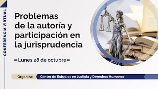 Conferencia Virtual Problemas de la autoría y participación en la jurisprudencia [upl. by Eiddet]