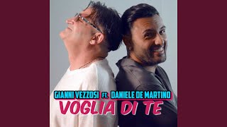 Voglia di te feat Daniele De Martino [upl. by Hosbein706]