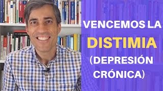 La Distimia Qué es y Cómo Curarla Depresión Crónica y Depresión Doble [upl. by Peggir]