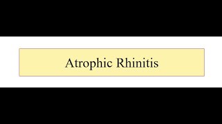 Atrophic Rhinitis [upl. by Marys]