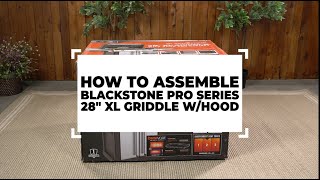 How to Assemble Your Blackstone 28quot XL Pro Series Griddle Model 2316 [upl. by Sibyls]