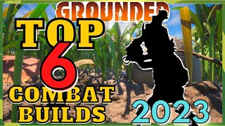 GROUNDED Master the TOP 6 Unstoppable Combat Builds in 2023 [upl. by Buchalter566]