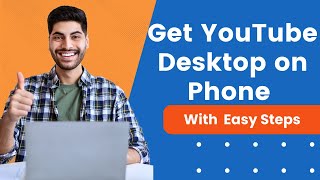 How To Get YouTube Desktop Site On Phone Full Guide [upl. by Euqinu32]