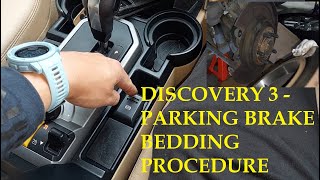 LANDROVER DISCOVERY 3 LR3  ELECTRONIC PARKING BRAKE BEDDING PROCEDURE [upl. by Anilemrac]