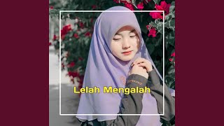 DJ Lelah Mengalah [upl. by Nabi]