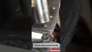 riveting brake lining manually truck brake lining mechanic job TjAutoCare shorts [upl. by Quinn]