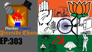 E Pluribus Unums Fireside Chats Episode 303 2024 Indian Election [upl. by Ennaeiluj267]