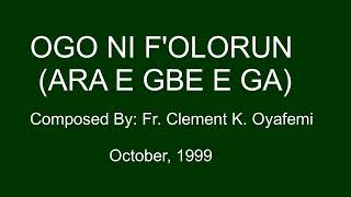 Ogo ni fquotOlorunAra e gbeega Gloria in Yoruba Language by Fr Clem Kunle Oyafemi [upl. by Htebaile]