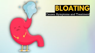 Bloating Causes Signs and Symptoms Diagnosis and Treatment [upl. by Huppert]