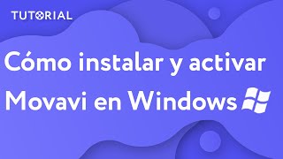 ¿Cómo INSTALAR Y ACTIVAR Movavi Video Editor en Windows  Movavi Tutorial [upl. by Ycart]