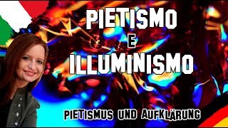 Letteratura Tedesca 5  Pietismus Pietismo Protestante e Aufklärung Illuminismo [upl. by Burchett]