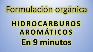 Hidrocarburos aromáticos en 9 minutos con AntonioProfe 👍 ejemplos ⚛️ Formulación química fácil ⚛️ [upl. by Juback]