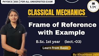 What is frame of reference in simple term BSc 1st yearmechanicslecture3 [upl. by Arahsak]