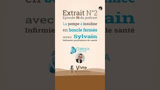 36 Extrait 2 La pompe à insuline en boucle fermée Corsica santé podcast vivrelediabete diabete [upl. by Lexi778]