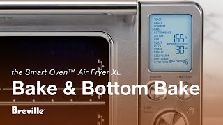 the Smart Oven™ Air Fryer XL  How to use the Bake and Bottom Bake functions  Breville NZ [upl. by Burta698]