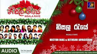 Nisala Raye  Hector Dias amp Kithsiri Jayasekara Official Audio  MEntertainments [upl. by Maddis565]