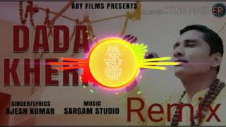 Dada kheda mana le Dada kheda ne remix dj Khabri Dadlana remix by dj sahil 2020 whatsapp link me hai [upl. by Angel]