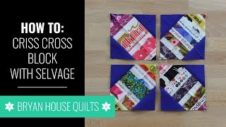 Selvage Quilt Block Tutorial with Rebecca Bryan [upl. by Mehs]