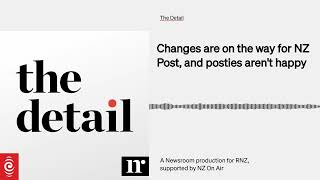 Changes are on the way for NZ Post and posties arent happy  The Detail [upl. by Omle328]