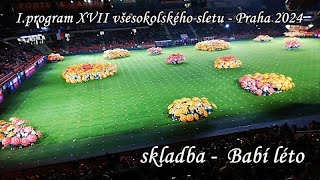 Iprogram XVII Všesokolského sletu – Praha 2024  skladba Babí léto [upl. by Aeslehs]