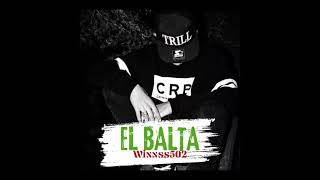 EL BALTA  WINNSS502  PROD BY PEIROSO [upl. by Atnuahsal396]