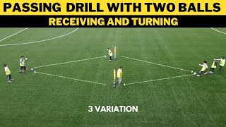 Passing and Receiving Drill With Two Balls  3 Variation  FootballSoccer [upl. by Trefler]