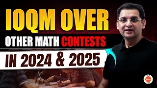 IOQM OVER OTHER MATH CONTESTS IN 2024 and 2025  Olympiads  Abhay Sir  VOS [upl. by Samled]