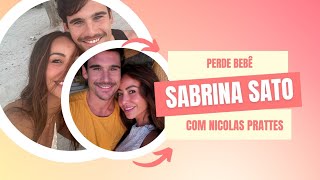 Sabrina Sato perde bebê com Nicolas Prattes [upl. by Naryb]