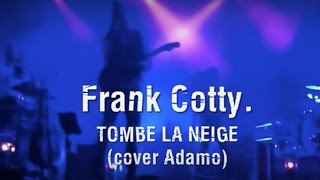 Adamo  Tombe la neige COVER LIVE  Frank Cotty [upl. by Hizar848]