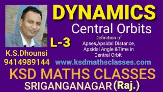 Definition of ApsesApsidal Distance Apsidal Angle and Time in Central Orbit  Mechanics  L3 [upl. by Fairbanks518]
