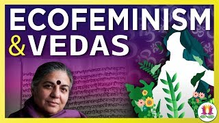 VEDAS amp ECOFEMINISM  In Conversation with Vandana Shiva [upl. by Ylecic]