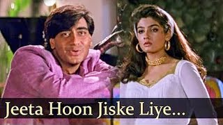 Jeeta Hoon Jiske Liye  Kumar Sanu Alka Yagnik  Dilwale 1994 Songs  Ajay Devgan Raveena Tandon [upl. by Loree]