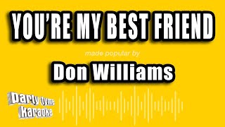 Don Williams  Youre My Best Friend Karaoke Version [upl. by Phil701]