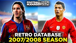 RETRO DATABASE FOR FM24  PLAY FOOTBALL MANAGER 2024 IN THE YEAR 0708 [upl. by Eelorac]