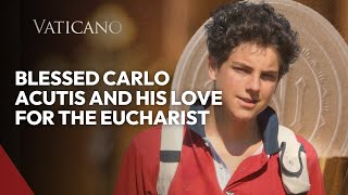 Blessed Carlo Acutis and His Love for the Eucharist [upl. by Merta290]