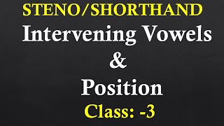 English Shorthand Class 3  intervening Vowels  Position  Steno [upl. by Nauqas420]