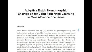 Adaptive Batch Homomorphic Encryption for Joint Federated Learning in Cross Device Scenarios [upl. by Marciano688]