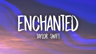 Taylor Swift  Enchanted Lyrics [upl. by Barker550]