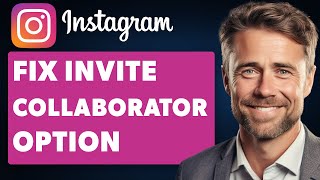 How To Fix Invite Collaborator Option Now Working On Instagram Full 2024 Guide [upl. by Gerrald893]