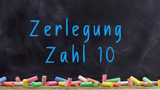 Zerlegung Zahl 10  Mathematik ab 1 Klasse [upl. by Ardeahp]