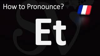 How to Pronounce Et  How to Say AND in French [upl. by Narcis]