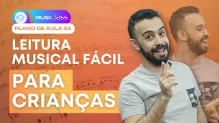 Plano de Aula 02 Musicalização Infantil e Como Ler Partituras Fáceis [upl. by Hilliard226]