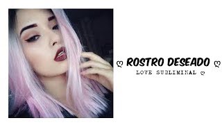 Rostro deseado  Audio subliminal ღ [upl. by Kimbra]