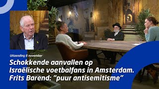 Schokkende aanvallen op Israëlische voetbalfans in Amsterdam  Frits Barend “puur antisemitisme” [upl. by Khan277]