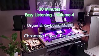 Volume 4  Organ amp keyboard  ChromaticPlayer Paul [upl. by Goines980]