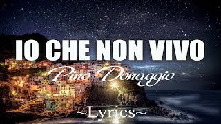 Io che non vivo senza te  Pino Donaggio  lyrics [upl. by Millhon689]