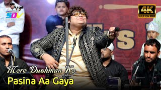 Mere Dushman Ko Pasina Aa Gaya  Mujatafa Aziz Naza Qawwal  SahilDigitalVideo [upl. by Bessy90]