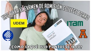 TIPS EXÁMEN DE ADMISIÓN COLLEGE BOARD PAA TEC DE MONTERREY ITAM BUAP ANAHUÁC UDEM UDG [upl. by Tabitha241]