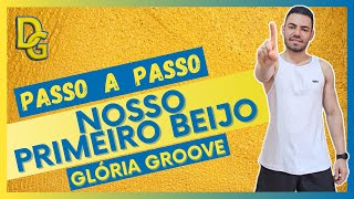 Nosso Primeiro Beijo  Glória Groove  Passo a Passo Diego Gomes DG [upl. by Marvin]