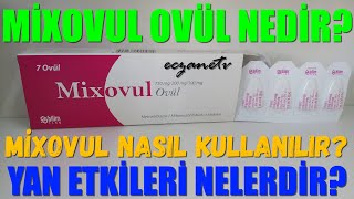 Mixovul Ovül Nedir Mixovul Ovül Yan Etkileri Nelerdir Mixovul Ovül Nasıl Kullanılır [upl. by Chapland]